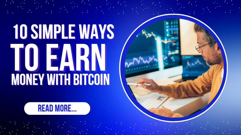 10 Simple Ways to Earn Money with Bitcoin