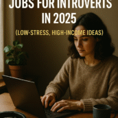 Best Side Hustle Jobs for Introverts in 2025 (Low-Stress, High-Income Ideas)