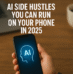 AI Side Hustles You Can Run on Your Phone in 2025