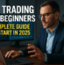 Day Trading for Beginners: Complete Guide to Start in 2025