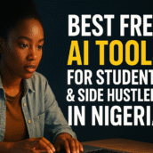 Best Free AI Tools for Students & Side Hustlers in Nigeria (2026 Ranking)