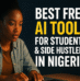Best Free AI Tools for Students & Side Hustlers in Nigeria (2026 Ranking)
